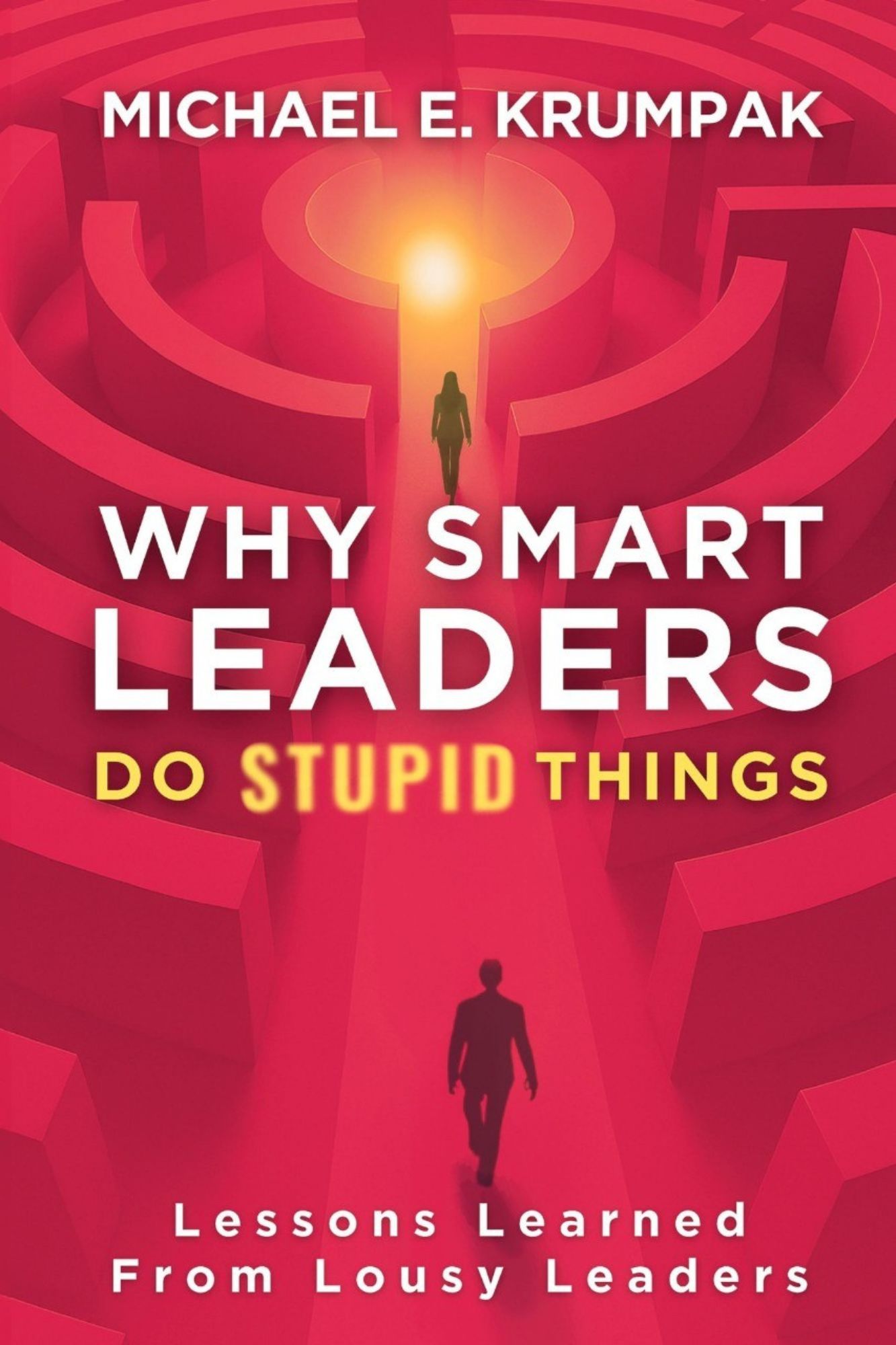 Cover thumbnail of "Why Smart Leaders Do Stupid Things".